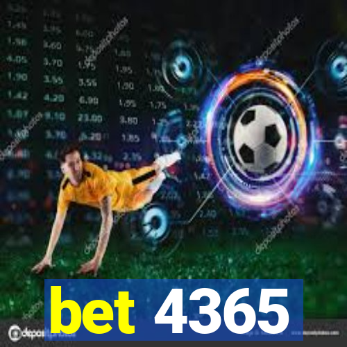 bet 4365
